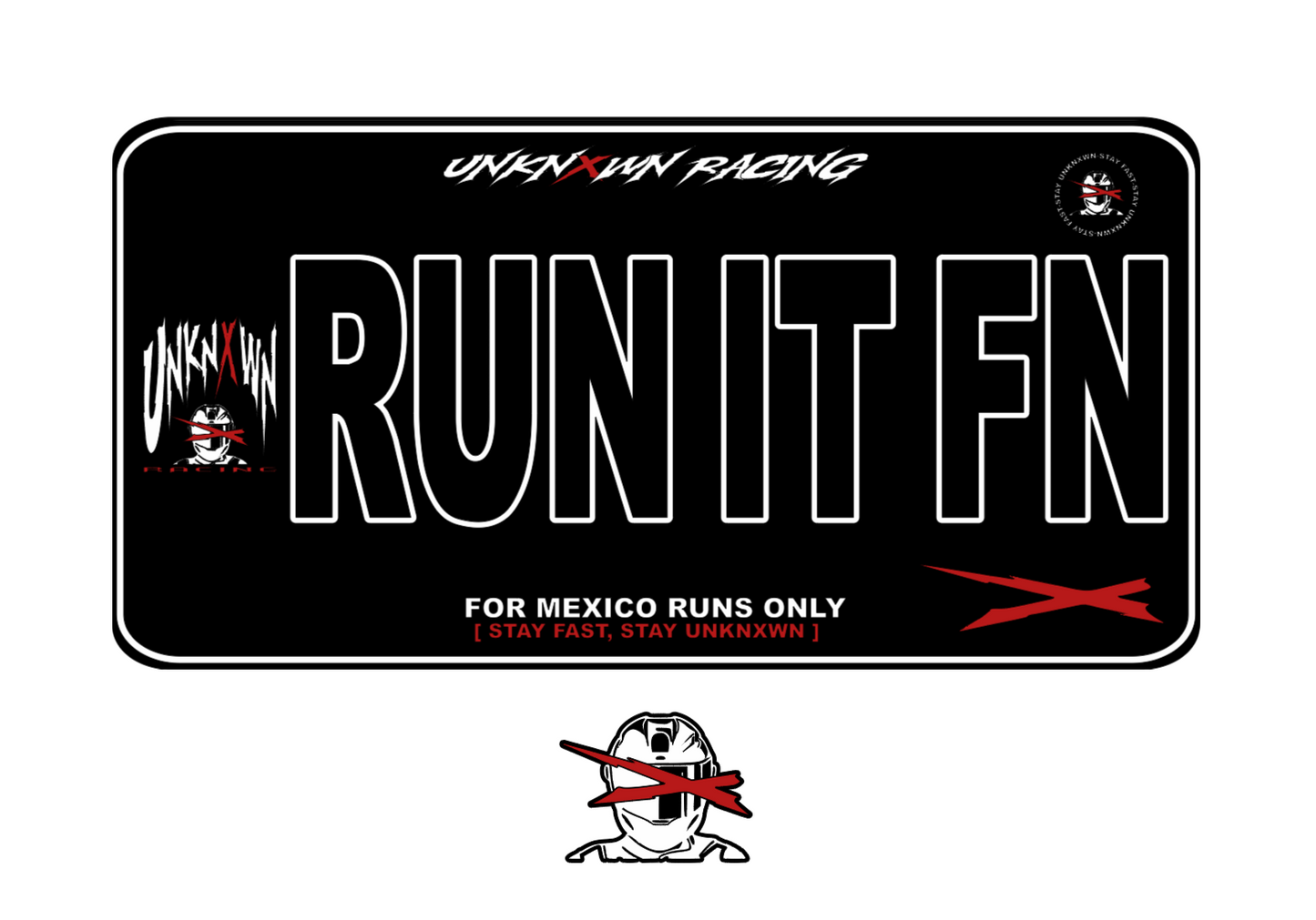 “RUN IT FN” plate