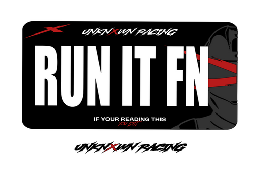 “RUN IT FN” Plate